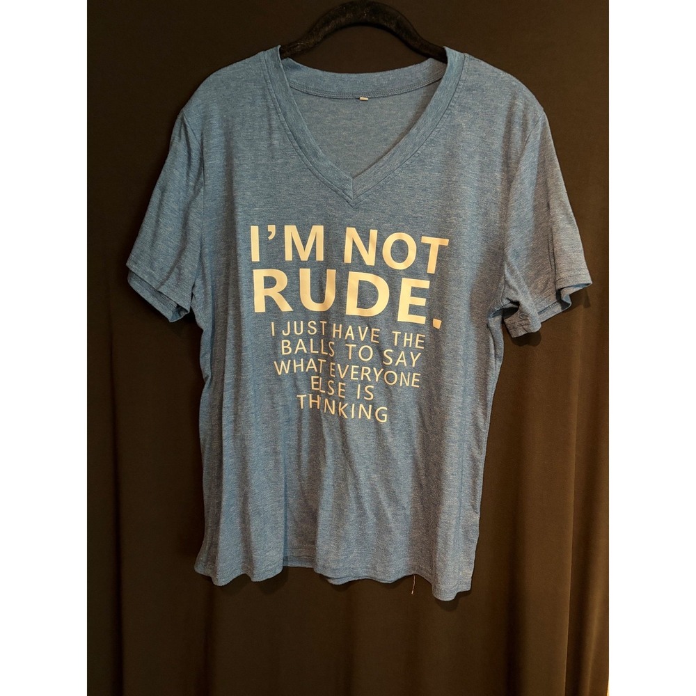 Women's Unbranded Blue "I'm Not Rude" V Neck T Shirt Size L